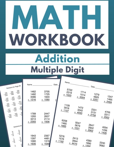 Math Workbook Addition Multiple Digit: Enhancing Addition Skills: 100 Worksheets
