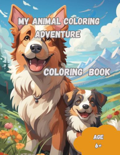 Animal Coloring Adventure: A Magical Journey for Kids: Interactive Coloring Pages Featuring Fish, Cats, Dogs, Elephants, and More - Perfect for ... and Skill Development (German Edition)