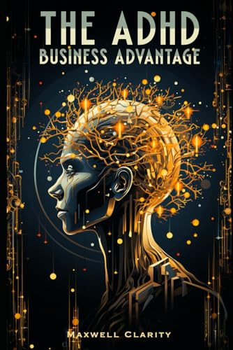 The ADHD Business Advantage