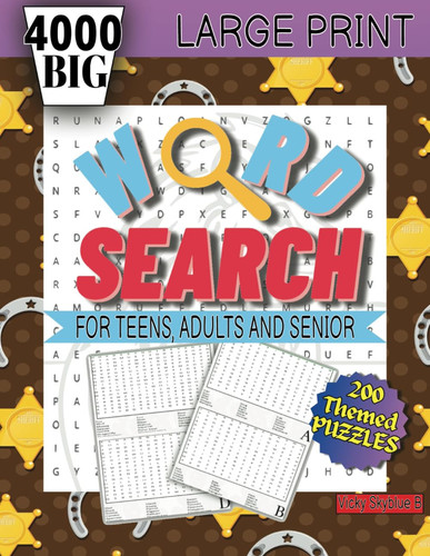 4000 Word Search for Adults Big and Large: (200 Themed Puzzles), Big puzzles for Teens, Adults and Senior, Keep the Retentive, Stimulates Thought