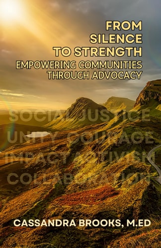 From Silence To Strength: Empowering Communities Through Advocacy