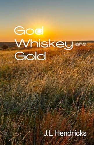 God Whiskey and Gold