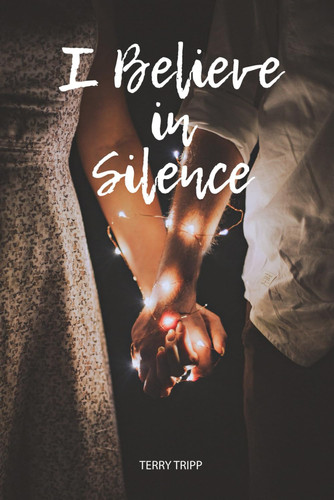I Believe in Silence