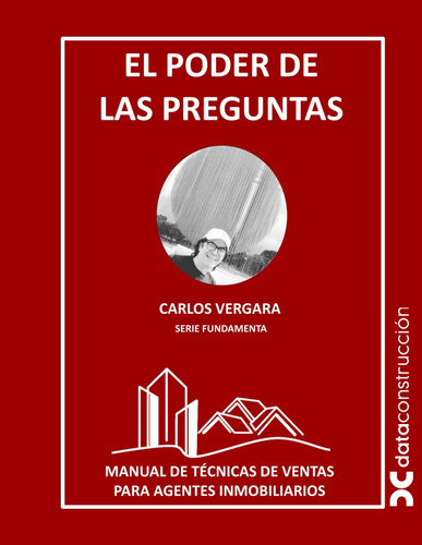 El Poder de las Preguntas Manual de Técnicas de Ventas para Agentes Inmobiliarios