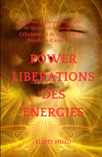 Power liberations des energies (French Edition)