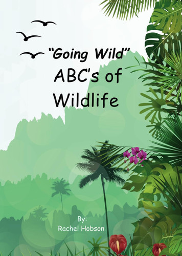"Going Wild" ABC's of Wildlife