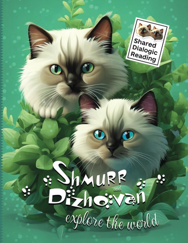 Shmurr and Dizhovan explore the world: 13 dialogues for Shared Dialogic Reading