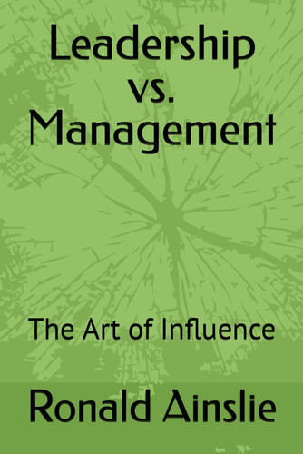 Leadership vs. Management: The Art of Influence