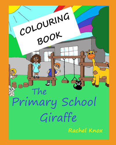 The Primary School Giraffe - COLOURING BOOK (The Adventures of Jeffrika - The Primary School Giraffe)