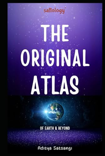 The Original Atlas: A Seeker's guide to Spirituality (sattology)