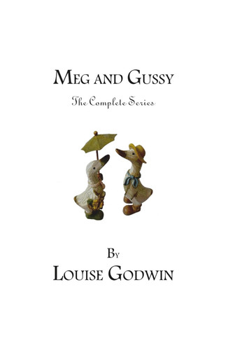 Meg and Gussy: The Complete Series (The World of Meg and Gussy)