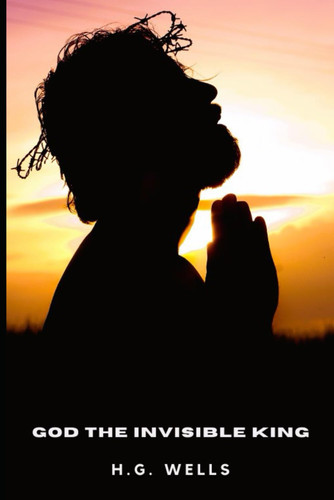 GOD THE INVISIBLE KING
