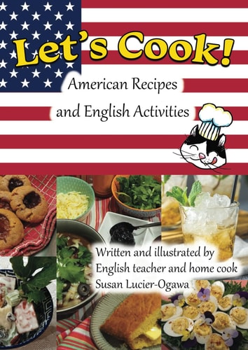 Let's Cook!: American Recipes and English Activities