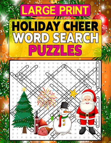 Holiday Cheer Word Search Puzzles Large Print: Enhance your cognitive abilities by solving 1200 words relaxing & fun seasonal word puzzles designed for adults.