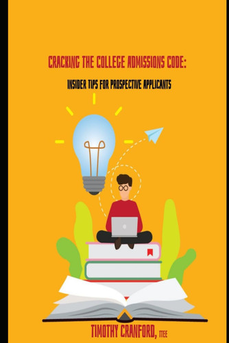 Cracking the College Admissions Code: Insider's Tips for Prospective Applicants