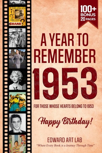 A Year to Remember Back in 1953: The Year You Were Born - Memorial Book with Historical Facts and Activities