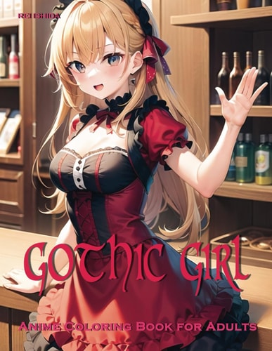 Gothic Girl: Anime Coloring Book for Adults (Anime Girl Archetypes)