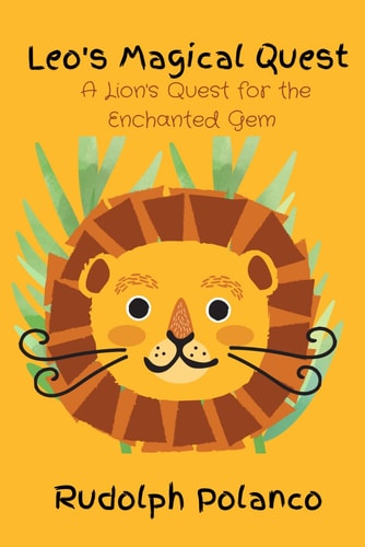 Leo's Magical Quest A Lion's Quest for the Enchanted Gem