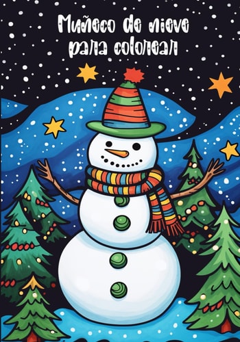 Muñeco de nieve para colorear: Un momento creativo para los niños (Spanish Edition)