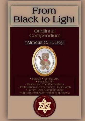 Oridjinnal Compendium: Tonkah, Familiar JuJu, Seyauh's Piit, Baseer and The Sleepwalkers, Ember Anna and The Turkey Stone Comb, Family Heirs, Senpatia Diner, Choszi's ReMINDer, Road to Mounteza