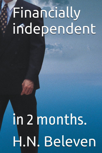 Financially independent: in 2 months.