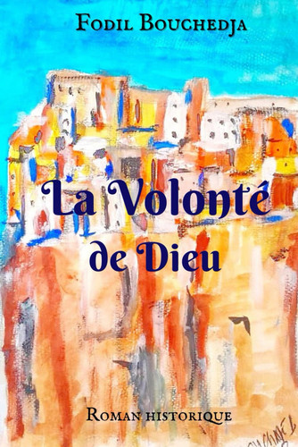 La volonté de Dieu (French Edition)