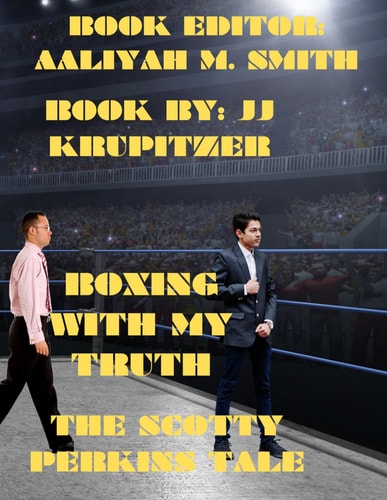 BOXING WITH MY TRUTH: THE SCOTTY PERKINS TALE