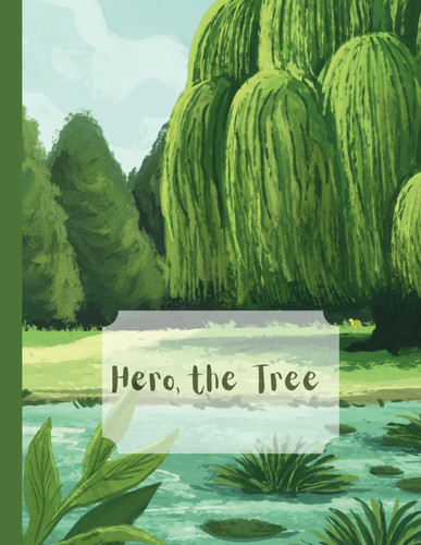 Hero, the Tree: New Edition of Grandpa's Trees