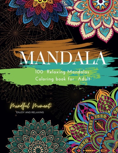 Mandala Colouring Book For Adult: 100 Relaxing Mandalas Colouring Book For adult
