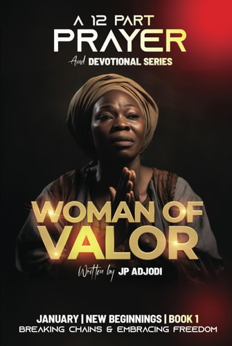 Woman of Valor: January - New Beginnings (A 12-Part Prayer & Devotional Series)