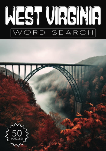 West Virginia Word Search: 50 Charleston Puzzles, Word Find, Vocabulary Activity Book for Kids, Adults and Seniors, 50 pages