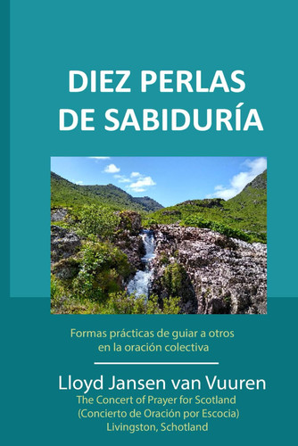 DIEZ PERLAS DE SABIDURÍA: Formas prácticas de guiar a otros en la oración colectiva (Spanish Edition)