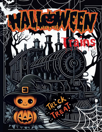Halloween Trains: Coloring Book For Adults And Kids