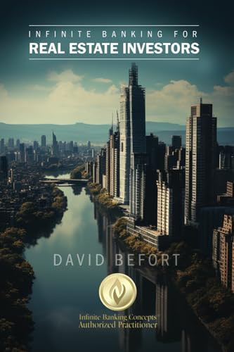 Infinite Banking for Real Estate Investors