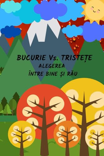 Bucurie Vs. Tristețe: Alegerea între bine și rău (Romansch Edition)