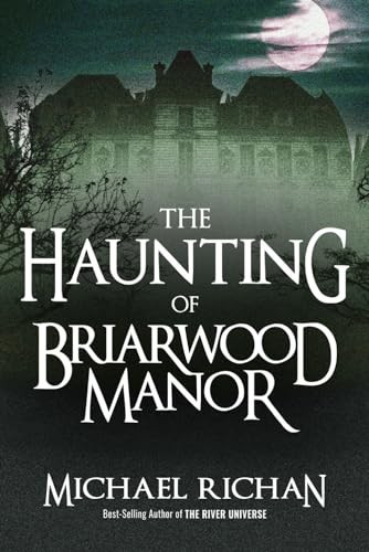 The Haunting of Briarwood Manor