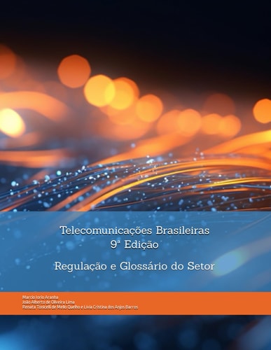 Telecomunicações Brasileiras: Regulação e Glossário do Setor (Portuguese Edition)