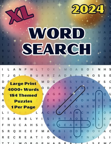 XL Word Search 2024: Challenging XL Themed Word Search Puzzles including 4000+ words, Large Print 25 by 25 Letter Grids, Ideal for Teenagers, Adults and Seniors.
