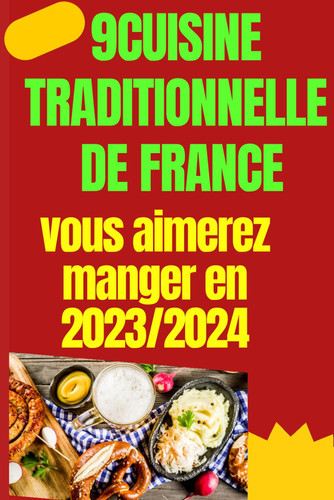 Aliments traditionnels français: L'art de la cuisine française (French Edition)