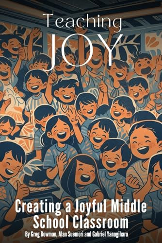 Teaching Joy Creating a Joyful Middle School Classroom