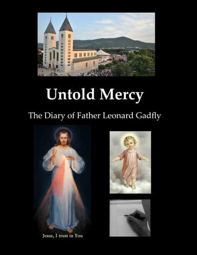 Untold Mercy: The Diary of Father Leonard Gadfly