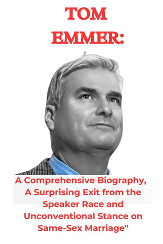 Tom Emmer: A Comprehensive Biography, A Surprising Exit from the Speaker Race and Unconventional Stance on Same-Sex Marriage"