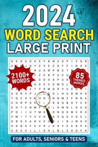2024 Large Print Word Search For Adults: 2100+ Relaxing Words, Big Print Word Search For Seniors & Teens, 85 Word Find Puzzles With Anti Eye Strain & Relieve Stress