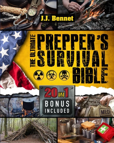 The Ultimate Prepper's Survival Bible: The Ultimate Survival Guide to Be Ready for Any Disaster or Calamity, With Survival Techniques, Emergency Medicine, Stockpiling and More to Save Your Life