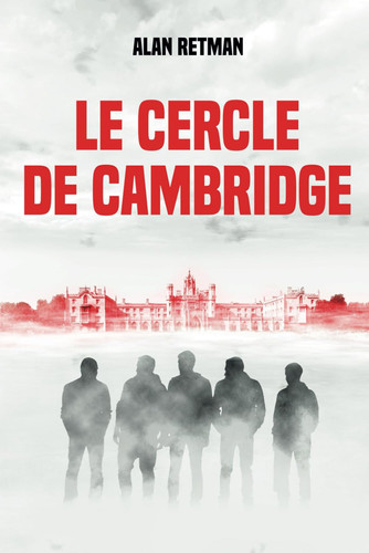 Le Cercle de Cambridge (French Edition)
