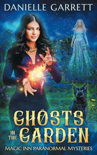 Ghosts in the Garden: A Magic Inn Paranormal Mystery (Magic Inn Paranormal Mysteries)