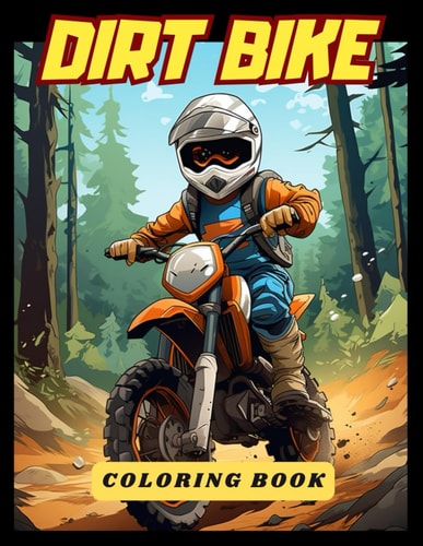 Dirt Bike Coloring Book: Motocross Coloring Book with 50 designs for kids