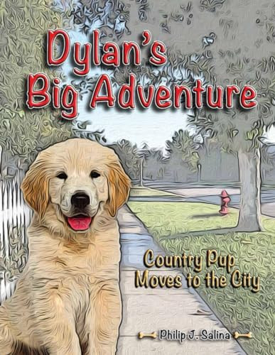 Dylan's Big Adventure: Country Pup Moves To The City