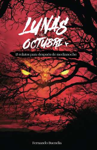 Lunas de Octubre y 15 relatos para después de Medianoche (Spanish Edition)