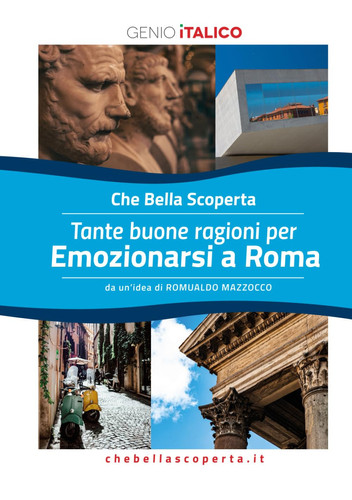 Che Bella Scoperta - Emozionarsi a Roma (Italian Edition)